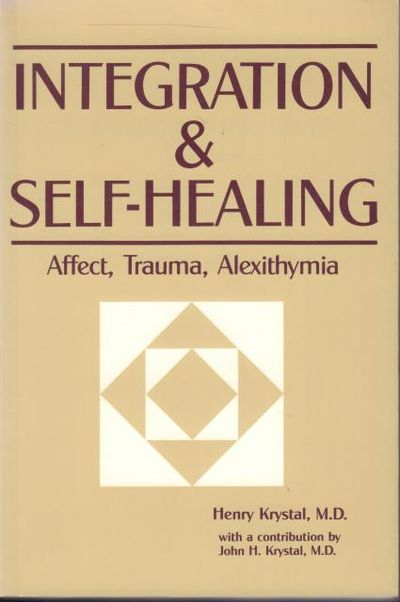 Integration and Self-Healing. Affect - Trauma -…
