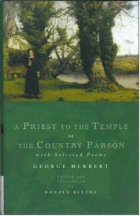 Priest to the Temple or the Country Parson : With Selected Poems