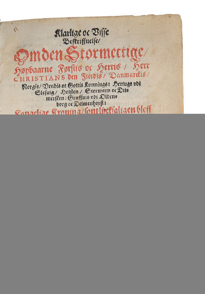 Klarlige oc visse beskriffuelse, om den stormectige, høybaarne førstis oc herris, herr Christians den Fierdis, Danmarckis, Norgis, Vendis oc Gottis konnings: Hertugs vdi Slesuig, Holsten, Stormarn oc Ditmersken: Graeffuis vdi Oldenborg oc Delmenhorst:... - [THE FIRST OFFICIAL DESCRIPTION OF THE CORONATION OF KING CHRISTIAN IV] (photo 2)