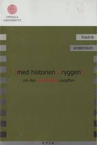 Med historien i ryggen. Om den arkeologiska…