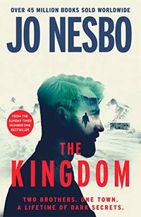 cover of The Kingdom: The new thriller from the Sunday Times bestselling author of the Harry Hole series