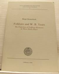 Folklore and W. B. Yeats. The Function of…