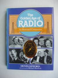 image of The Golden Age of Radio - An Illustrated Companion