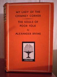 My Lady of The Chimney Corner; The Souls of Poor Folk