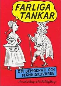 Farliga tankar. Om demokrati och människovärde.