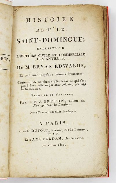 Histoire de l'Ile Saint-Domingue; Extraite de l'Histoire Civile et Commerciale des Antilles