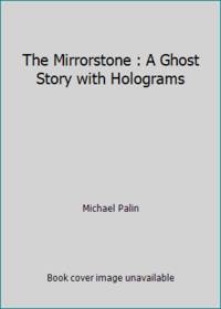 The Mirrorstone : A Ghost Story with Holograms