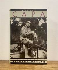 Robert Capa: A Biography