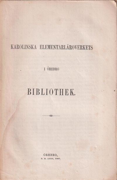 Karolinska elementarläroverkets i Örebro…