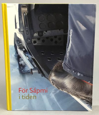 För Sápmi i tiden. Nordiska museets och Skansens…
