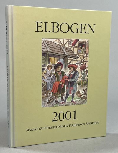 Elbogen. Malmö Fornminnesförenings årsskrift 2001.