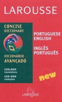 Larousse Concise Dictionary: Portuguese-English/English-Portuguese