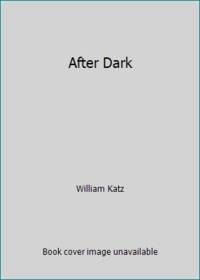 After Dark by William Katz - 1988
