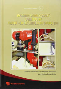 ENVIRONMENT INTERACTION HARDCOVER 2009 DYNAMICS AND ROBUST CONTROL OF ROBOT-ENVIRONMENT...