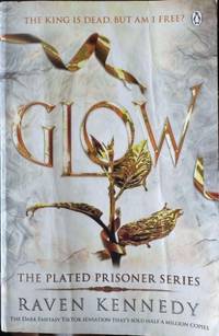 Glow : The Plated Prisoner Series