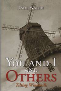 YOU AND I AND OTHERS: Tilting Windmills
