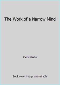 The Work of a Narrow Mind