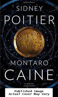 Montaro Caine: A Novel by Poitier, Sidney - 2013-05-07 Cover Creased. See ou