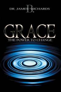 Grace : The Power to Change