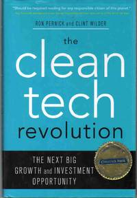 cover of THE CLEAN TECH REVOLUTION The Next Big Growth and Investment Opportunity