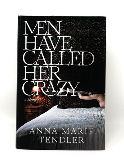 Men Have Called Her Crazy: A Memoir SIGNED FIRST EDITION