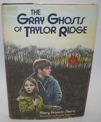 The Gray Ghosts of Taylor Ridge