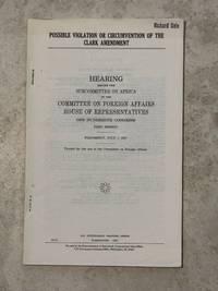 Possible Violation or Circumvention of the Clark Amendment. Hearing Before the Subcommittee on Africa...100th Congress, First Session. Wednesday, July 1, 1987