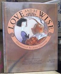 Love and be Wise : Based on ' Riquet a La Houppe ' By Charles Perrault