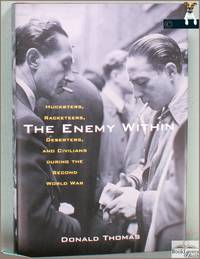 The Enemy Within: Hucksters, Racketeers, Deserters & Civilians During the Second World War