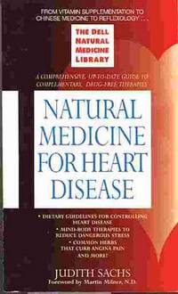 NATURAL MEDICINE FOR HEART DISEASE: THE DELL NATURAL MEDICINE LIBRARY  (NATURAL MEDICINE SERIES)