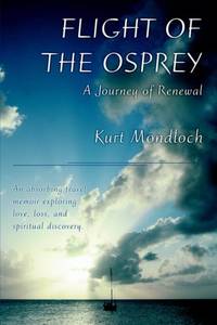 Flight of the Osprey:A Journey of Renewal