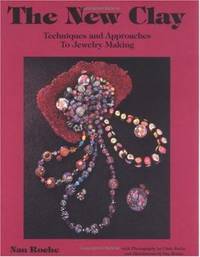 image of The New Clay : Techniques and Approaches to Jewelry Making