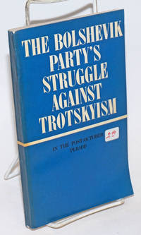 image of The Bolshevik Party's struggle against Trotskyism (1903 - February 1917)