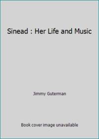 Sinead : Her Life and Music