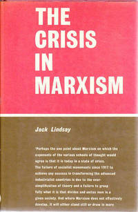 The Crisis in Marxism by Jack Lindsay - Hardcover - 1981 - from Goulds Book Arcade (SKU: 12054)