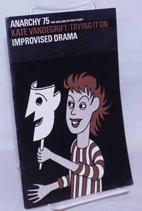image of Anarchy. No. 75 (Vol. 7 No. 5), May 1967: Kate Vandegrift; Trying it On: Improvised Drama
