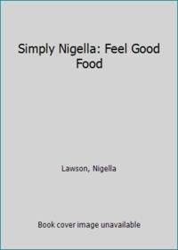 cover of Simply Nigella: Feel Good Food