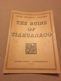 The Ruins of Tiahuanaco by Dick Ibarra Grasso