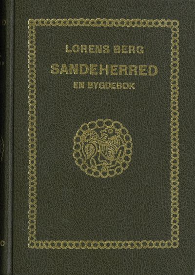 Sandeherred. En bygdebok. Historisk skildring av…