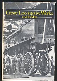 Crewe Locomotive Works and its Men