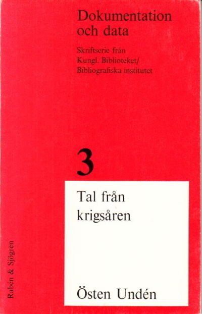 Tal från krigsåren. Utgivna med inledning och…