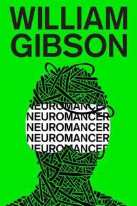 Neuromancer by Gibson, William - 1984