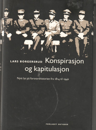 Konspirasjon og kapitulasjon. Nytt lys på…