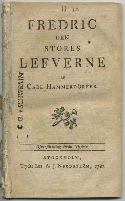 Fredric den stores lefverne. Öfversättning ifrån…