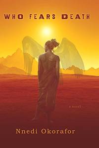 Who Fears Death by Okorafor, Nnedi