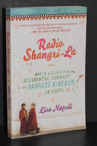 Radio Shangri-La; What I Discovered on My Accidental Journey to the Happiest Kingdom on Earth