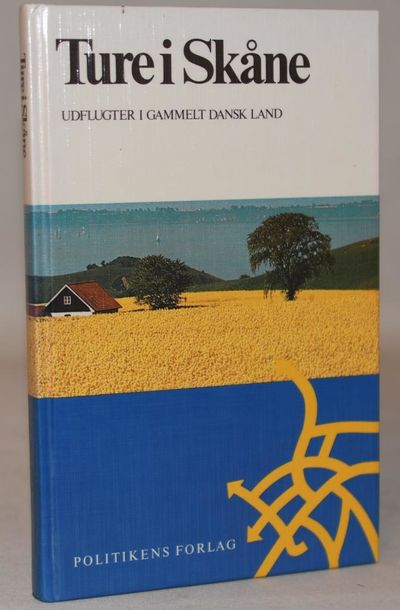 Ture i Skåne -  Udflugter i gammelt dansk land.