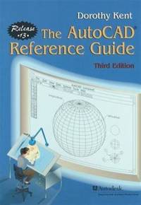 The AutoCAD® Reference Guide : Release 13