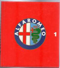 Alfa Romeo : Catalogue Raisonne 1910-1982 by Altieri, Paolo & Lurani, Giovanni  (edited by) - 1982