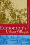 EDMONTON&#39;S URBAN VILLAGES The Community League Movement